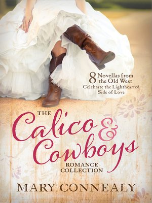 cover image of The Calico and Cowboys Romance Collection